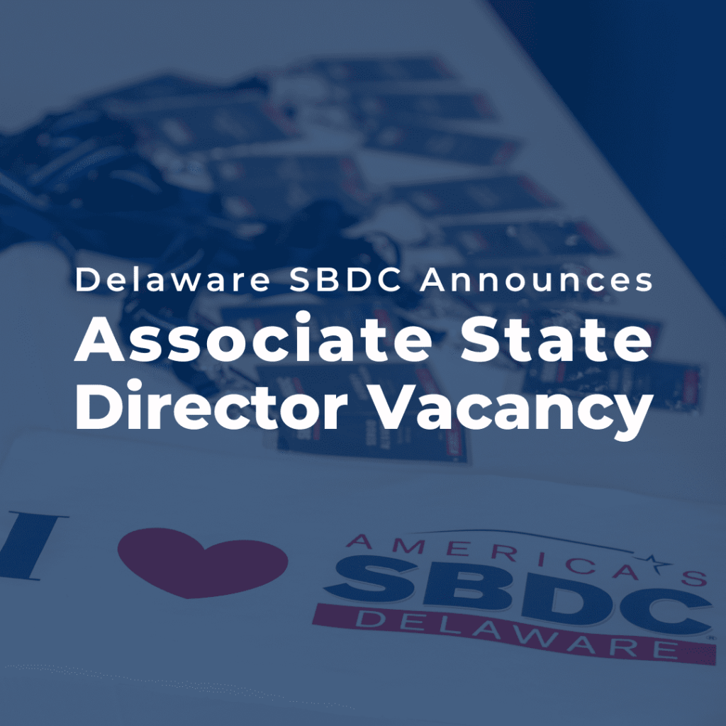 Delaware SBDC announces Associate State Director vacancy